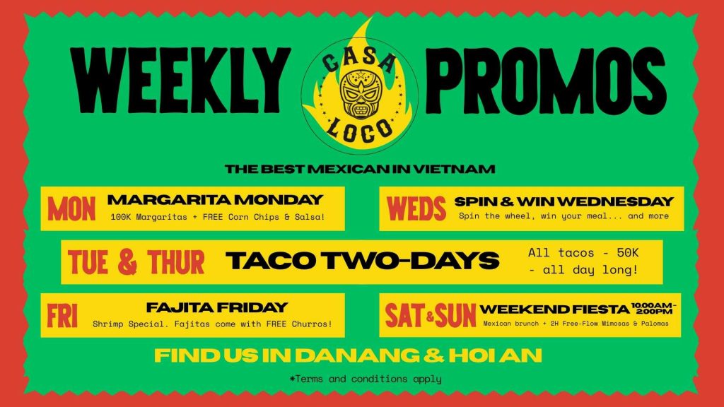 New Monsoon Hours & Daily Promotions at Casa Loco | Vietnam