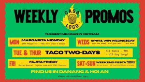 New Monsoon Hours & Daily Promotions at Casa Loco | Vietnam
